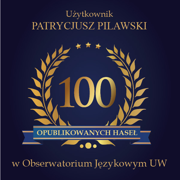 100 haseł Patrycjusza Pilawskiego